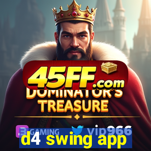 d4 swing app